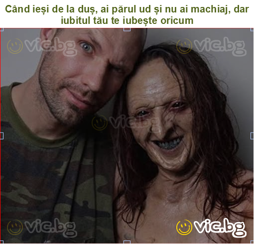 Când ieși de la duș, ai părul ud și nu ai machiaj, dar iubitul tău te iubește oricum