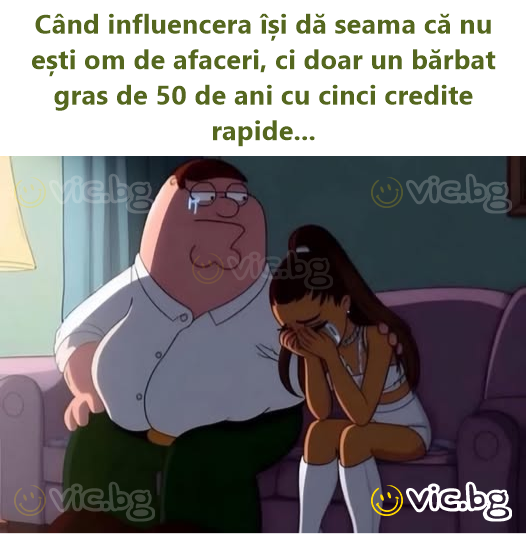 Când influencera își dă seama că nu ești om de afaceri, ci doar un bărbat gras de 50 de ani cu cinci credite rapide...