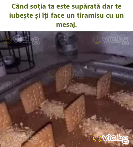 Când soția ta este supărată dar te iubește și îți face un tiramisu cu un mesaj.