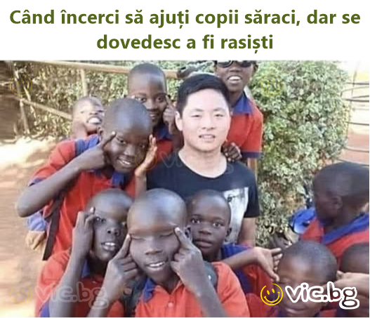 Când încerci să ajuți copii săraci, dar se dovedesc a fi rasiști