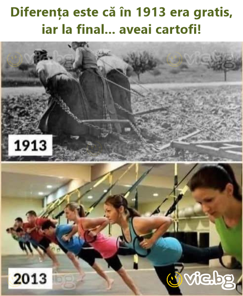 Diferența este că în 1913 era gratis, iar la final... aveai cartofi!