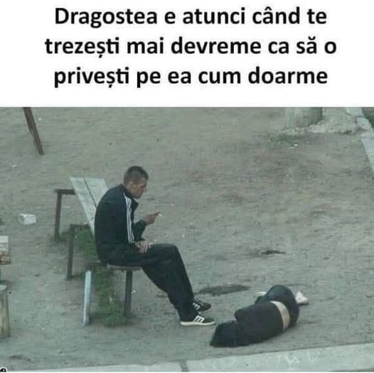 Dragostea e atunci când te trezesti mai devreme ca sã o privesti pe ea cum doarme