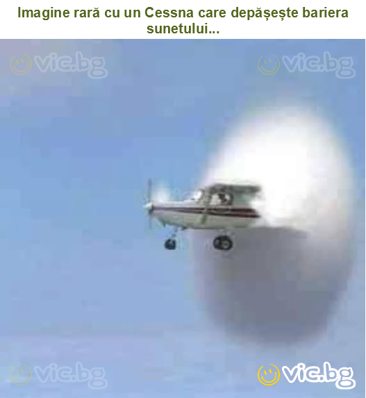 Imagine rară cu un Cessna care depășește bariera sunetului...