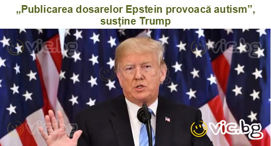 „Publicarea dosarelor Epstein provoacă autism”, susține Trump
