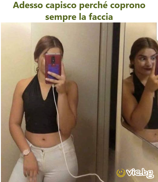 Adesso capisco perché coprono sempre la faccia
