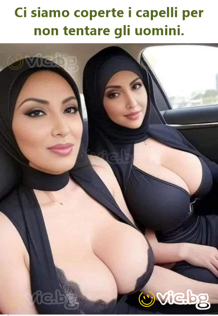 Ci siamo coperte i capelli per non tentare gli uomini.