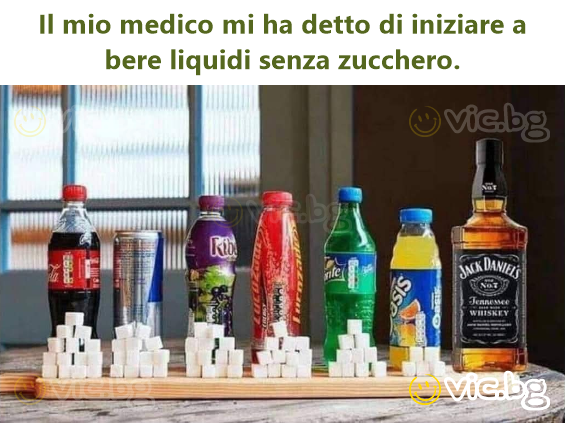 Il mio medico mi ha detto di iniziare a bere liquidi senza zucchero.