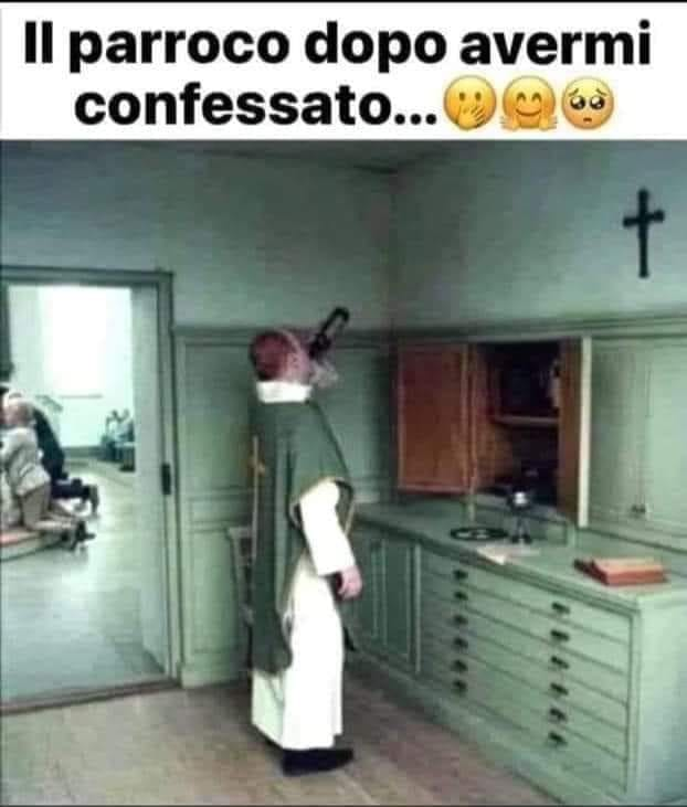 Il parroco dopo avermi confessato...