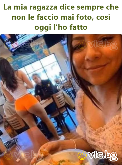 La mia ragazza dice sempre che non le faccio mai foto, così oggi l’ho fatto