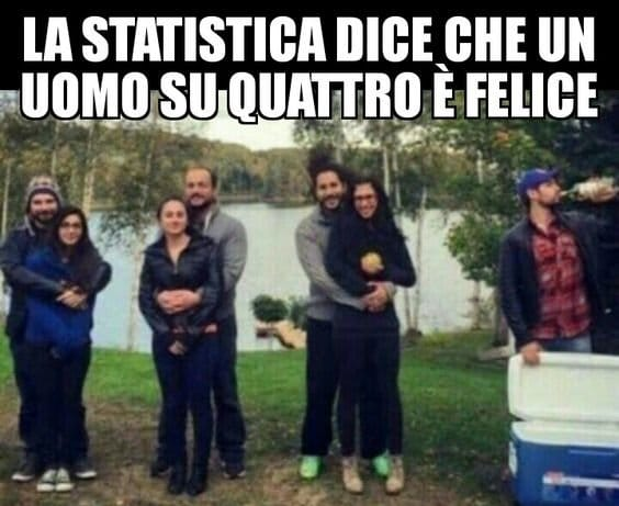 La statistica dice che un uomo suquattro e felice