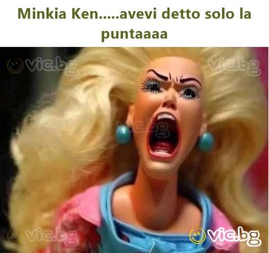 Minkia Ken.....avevi detto solo la puntaaaa