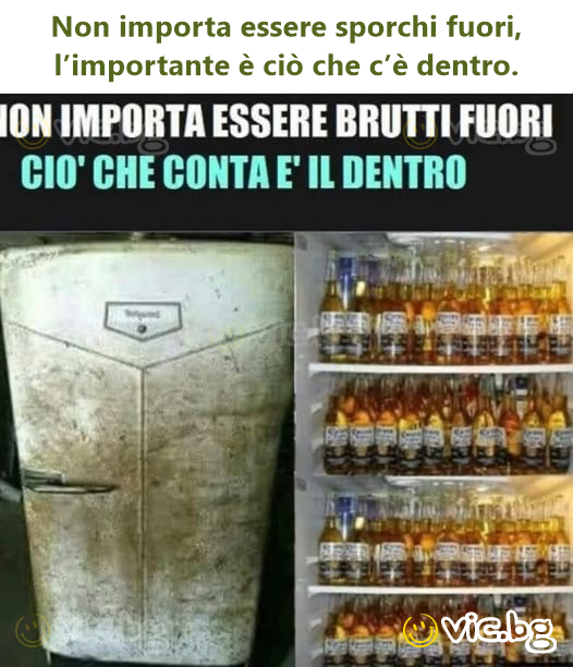 Non importa essere sporchi fuori, l’importante è ciò che c’è dentro.