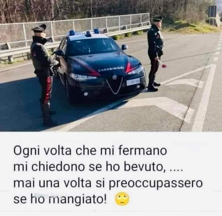 Ogni volta che mi fermano mi chiedono se ho bevuto, mai una volta si preoccupassero se ho mangiato!