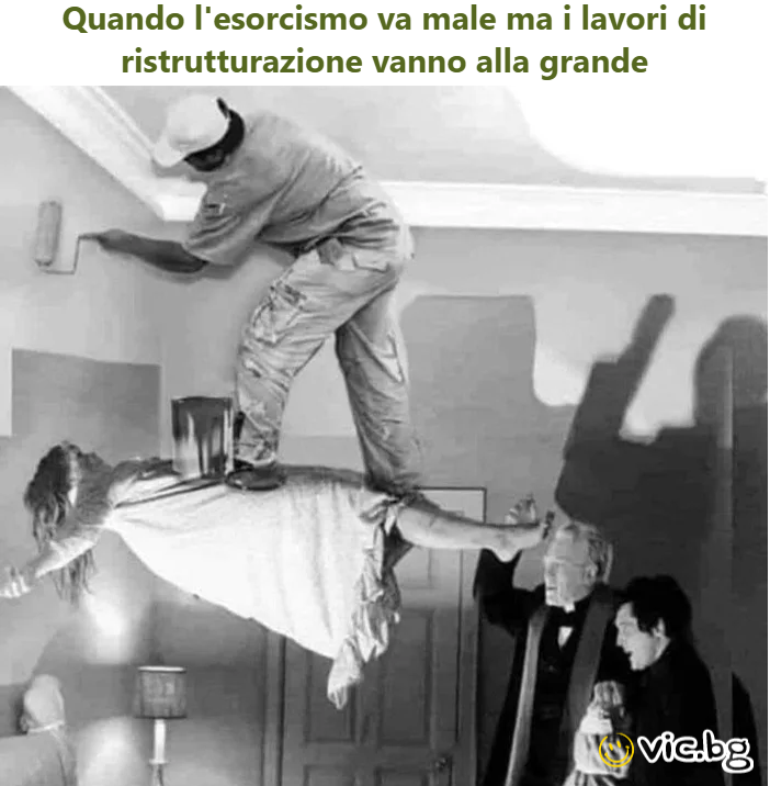 Quando l'esorcismo va male ma i lavori di ristrutturazione vanno alla grande