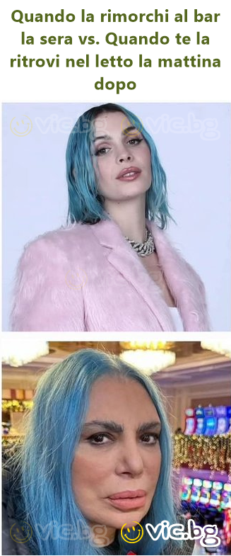 Quando la rimorchi al bar la sera vs. Quando te la ritrovi nel letto la mattina dopo