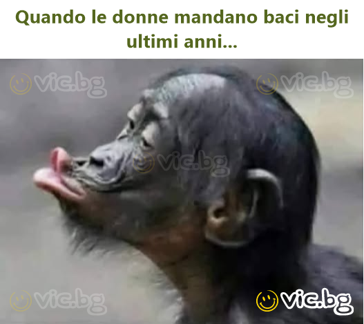 Quando le donne mandano baci negli ultimi anni...