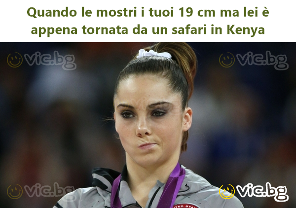 Quando le mostri i tuoi 19 cm ma lei è appena tornata da un safari in Kenya