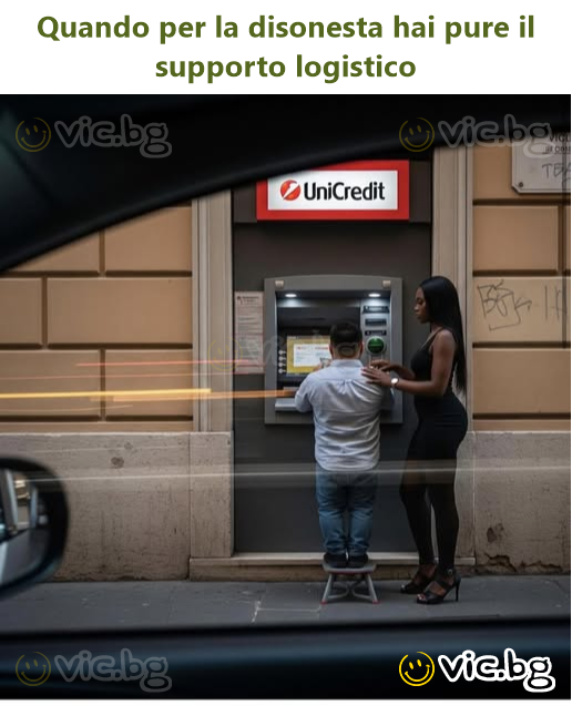 Quando per la disonesta hai pure il supporto logistico