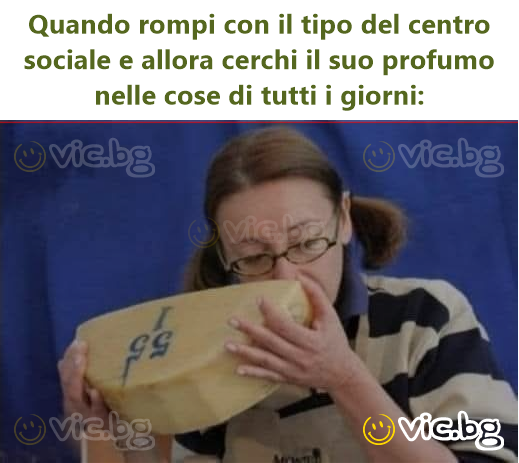 Quando rompi con il tipo del centro sociale e allora cerchi il suo profumo nelle cose di tutti i giorni: