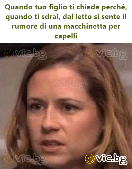 Quando tuo figlio ti chiede perché, quando ti sdrai, dal letto si sente il rumore di una macchinetta per capelli