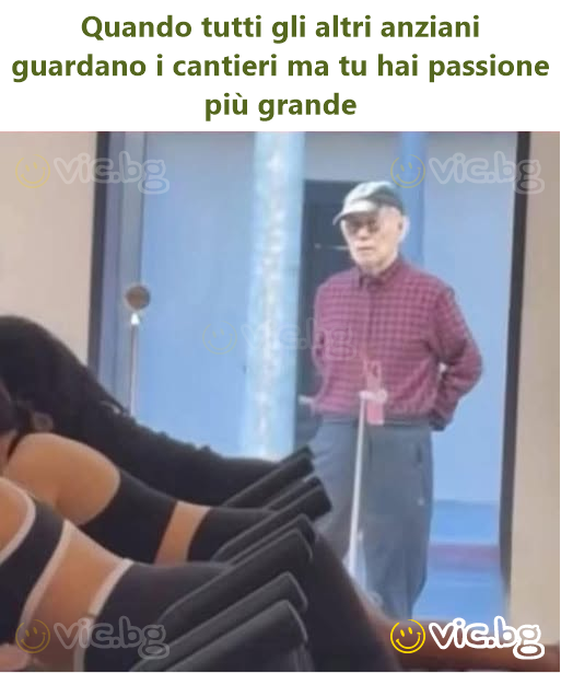 Quando tutti gli altri anziani guardano i cantieri ma tu hai passione più grande