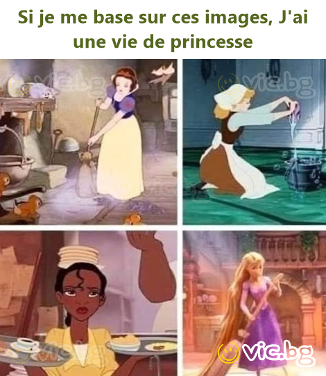 Si je me base sur ces images, J'ai une vie de princesse