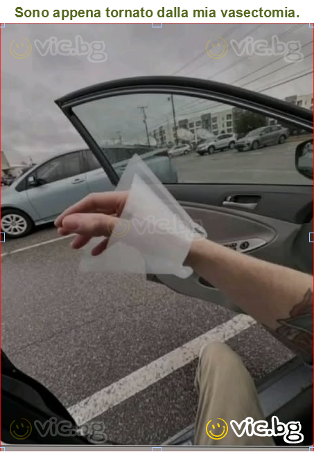 Sono appena tornato dalla mia vasectomia.