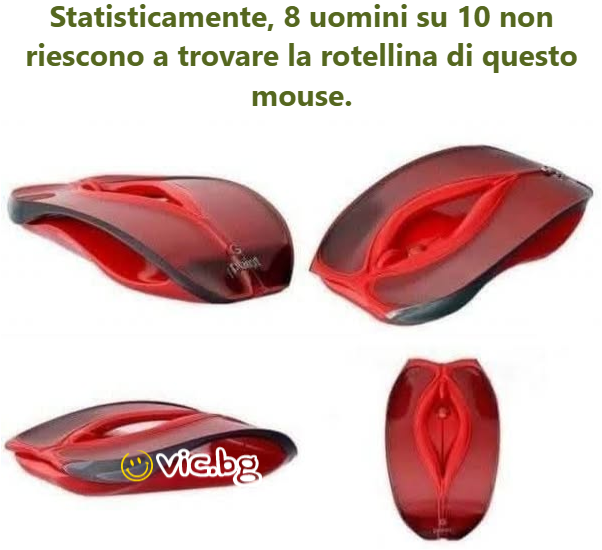 Statisticamente, 8 uomini su 10 non riescono a trovare la rotellina di questo mouse.