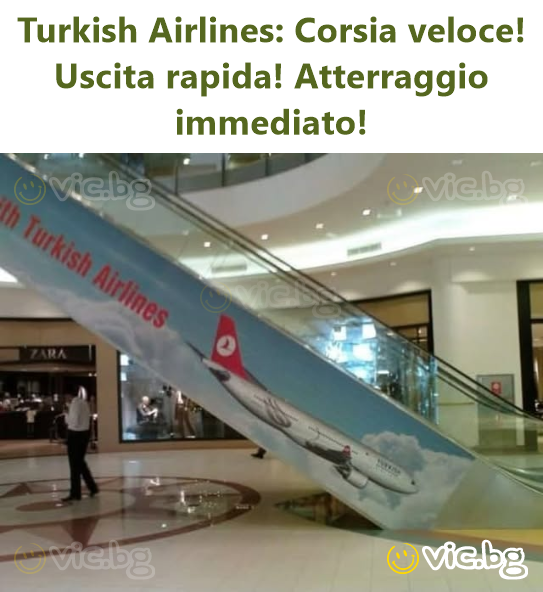 Turkish Airlines: Corsia veloce! Uscita rapida! Atterraggio immediato!