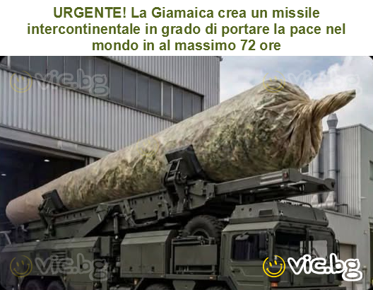 URGENTE! La Giamaica crea un missile intercontinentale in grado di portare la pace nel mondo in al massimo 72 ore