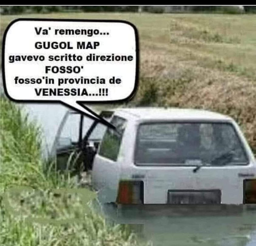 Va' remengo... GUGOL MAP gavevo scritto direzione FOSSO' Fosso'in provincia de VENESSIA...!!!