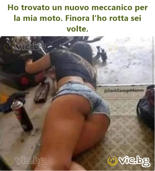 Но trovato un nuovo meccanico per la mia moto. Finora l'hо rotta sei volte.