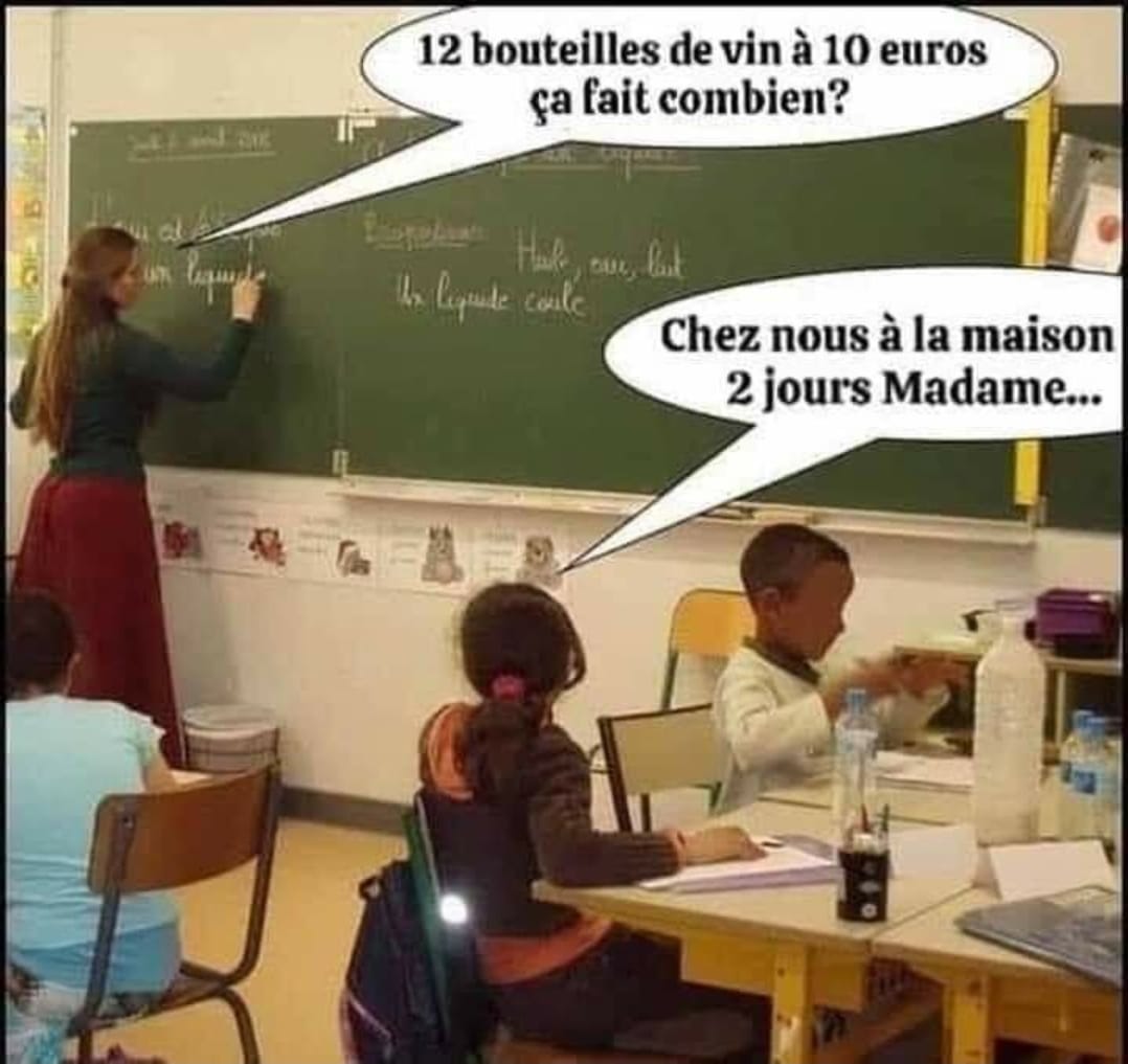 12 bouteilles de vin 10 euros qa fait combien? Chez nous la maison 2 iours Madame...