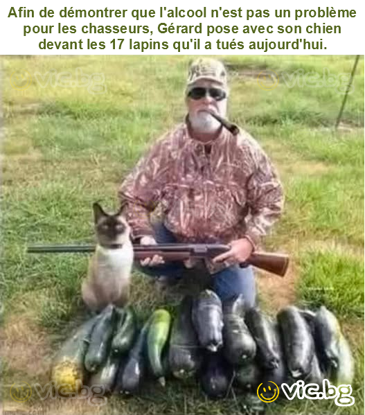 Afin de démontrer que l'alcool n'est pas un problème pour les chasseurs, Gérard pose avec son chien devant les 17 lapins qu'il a tués aujourd'hui.