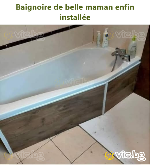 Baignoire de belle maman enfin installée