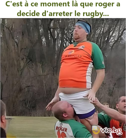 C'est à ce moment là que roger a decide d'arreter le rugby...