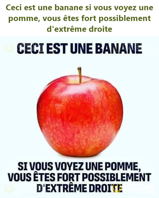 Ceci est une banane si vous voyez une pomme, vous êtes fort possiblement d'extrême droite