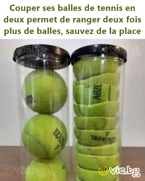 Couper ses balles de tennis en deux permet de ranger deux fois plus de balles, sauvez de la place