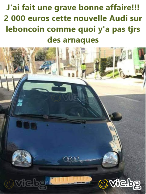 J'ai fait une grave bonne affaire!!! 2 000 euros cette nouvelle Audi sur leboncoin comme quoi y'a pas tjrs des arnaques