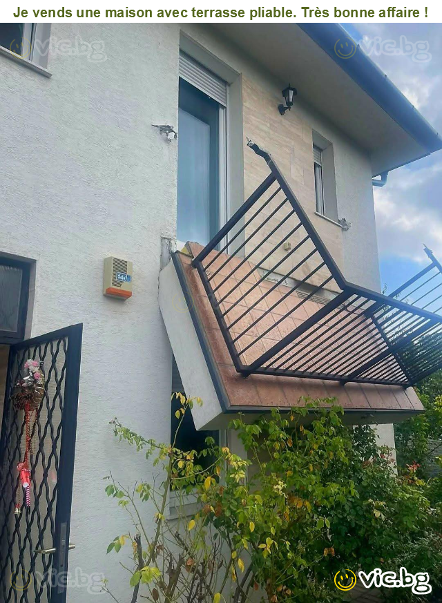 Je vends une maison avec terrasse pliable. Très bonne affaire !
