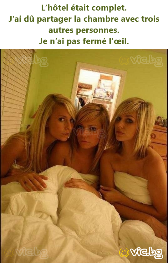 L’hôtel était complet. J’ai dû partager la chambre avec trois autres personnes. Je n’ai pas fermé l’œil.