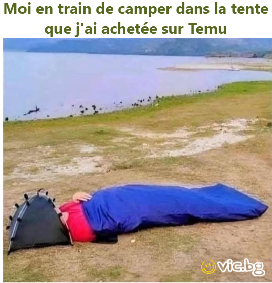 Moi en train de camper dans la tente que j'ai achetée sur Temu