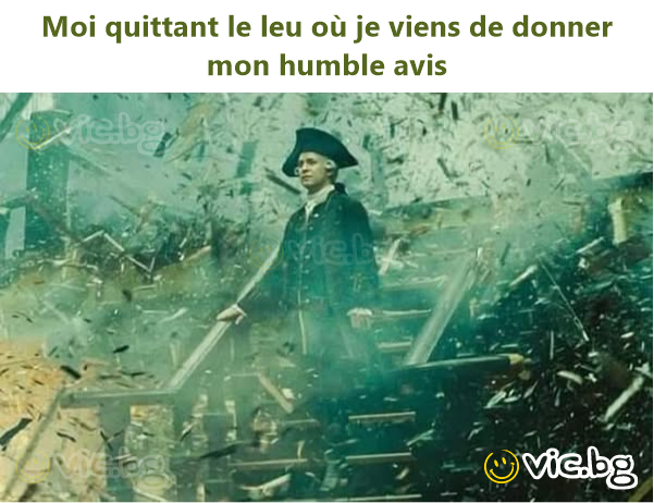 Moi quittant le leu où je viens de donner mon humble avis