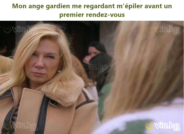 Mon ange gardien me regardant m'épiler avant un premier rendez-vous