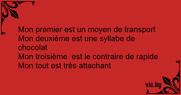 mon-premier-est-un-moyen-de-transport-mon-deuxi-me-est-une-syllabe-de-chocolat-mon-troisi-me-est