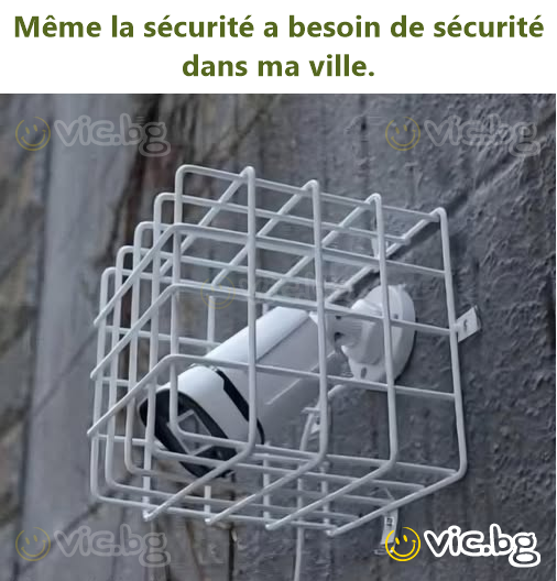 Même la sécurité a besoin de sécurité dans ma ville.