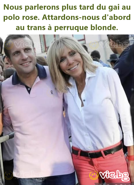 Nous parlerons plus таrd du gаi au polo rose. Attardons-nous d'abord au trans à perruque blonde.