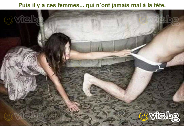 Puis il y a ces femmes... qui n’ont jamais mal à la tête.