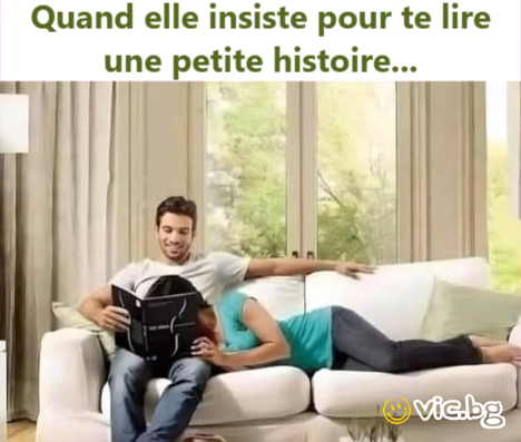 Quand elle insiste pour te lire une petite histoire...