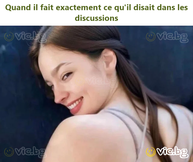 Quand il fait exactement ce qu'il disait dans les discussions
